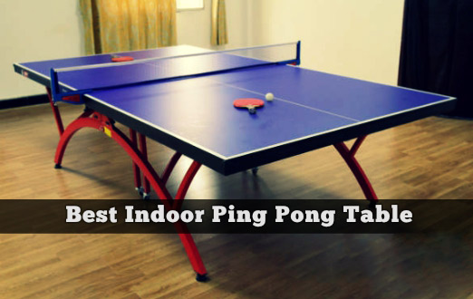 Best Indoor Ping Pong Table